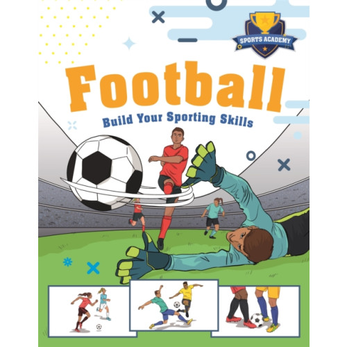 Hachette Children's Group Sports Academy: Football (häftad, eng)
