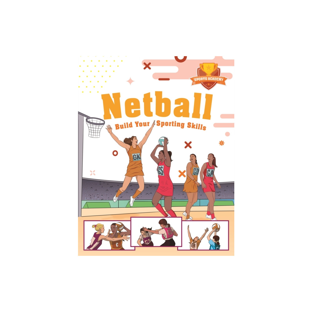 Produktbild för Sports Academy: Sports Academy: Netball (häftad, eng)