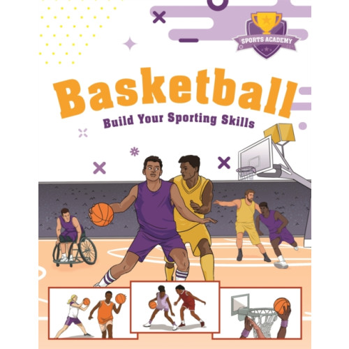 Hachette Children's Group Sports Academy: Sports Academy: Basketball (häftad, eng)