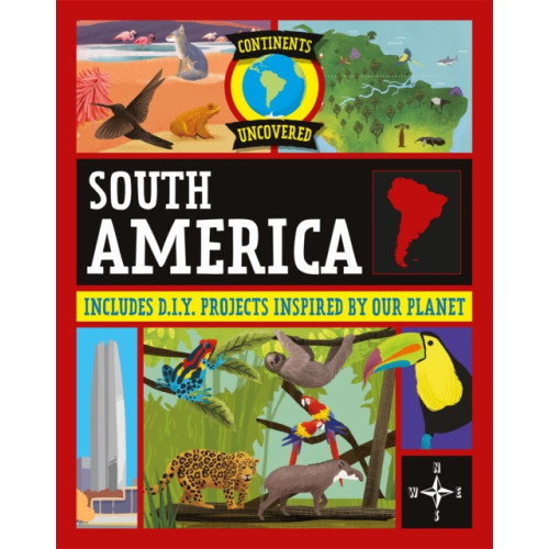 Hachette Children's Group Continents Uncovered: South America (häftad, eng)