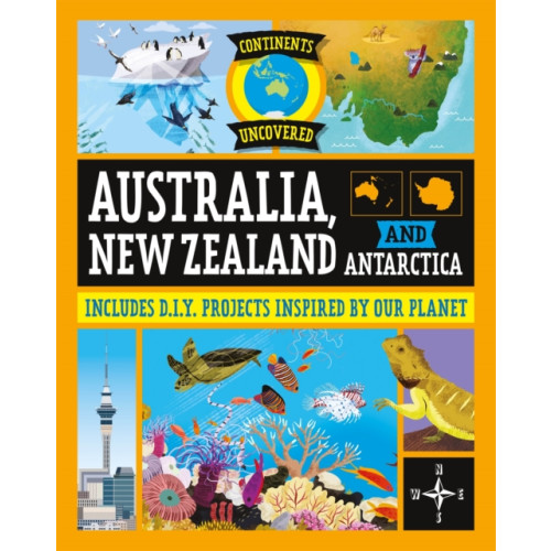 Hachette Children's Group Continents Uncovered: Australia, New Zealand and Antarctica (häftad, eng)