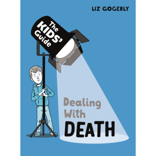 Hachette Children's Group The Kids' Guide: Dealing with Death (häftad, eng)