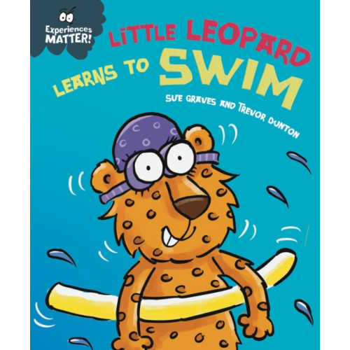 Hachette Children's Group Experiences Matter: Little Leopard Learns to Swim (häftad, eng)