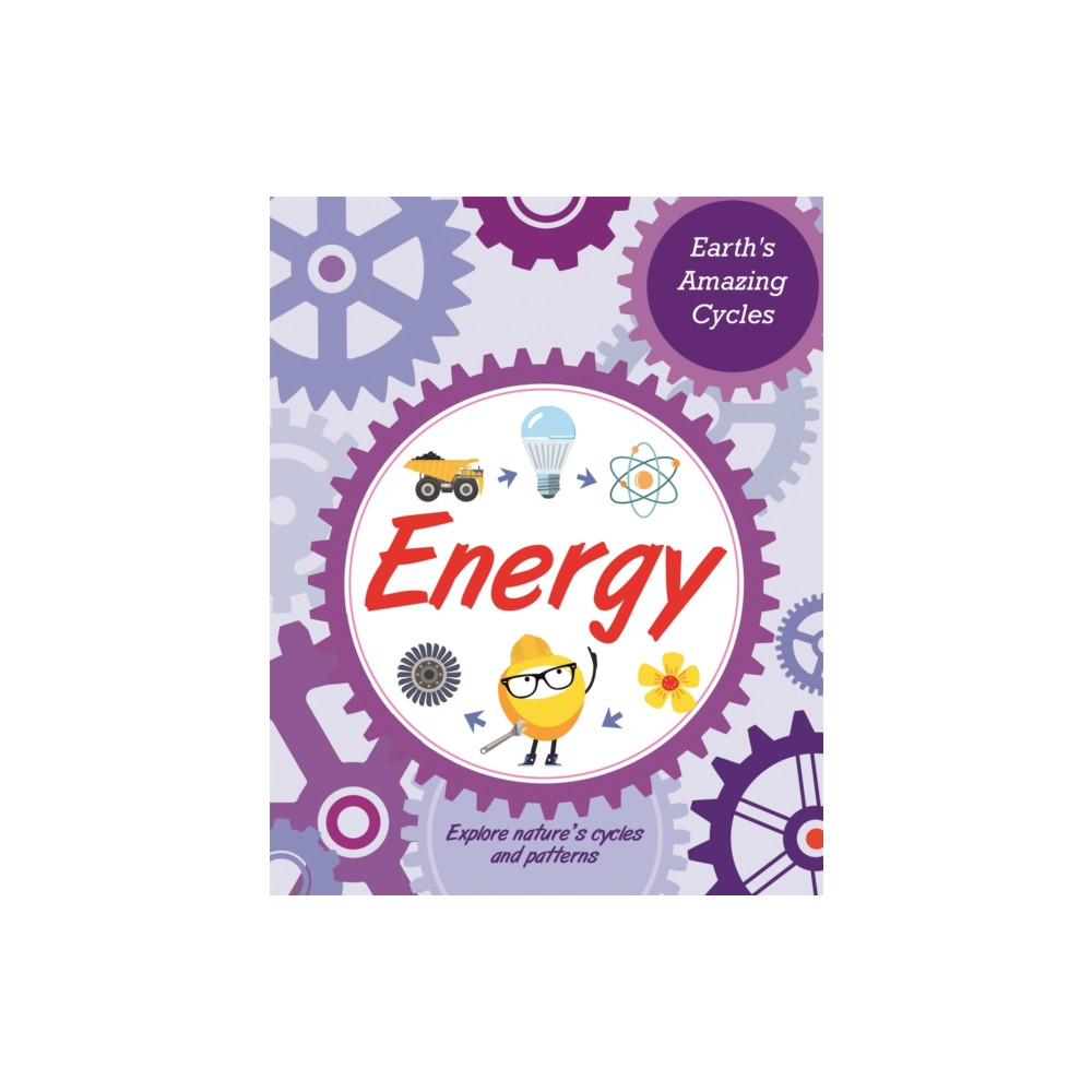 Produktbild för Earth's Amazing Cycles: Energy (inbunden, eng)