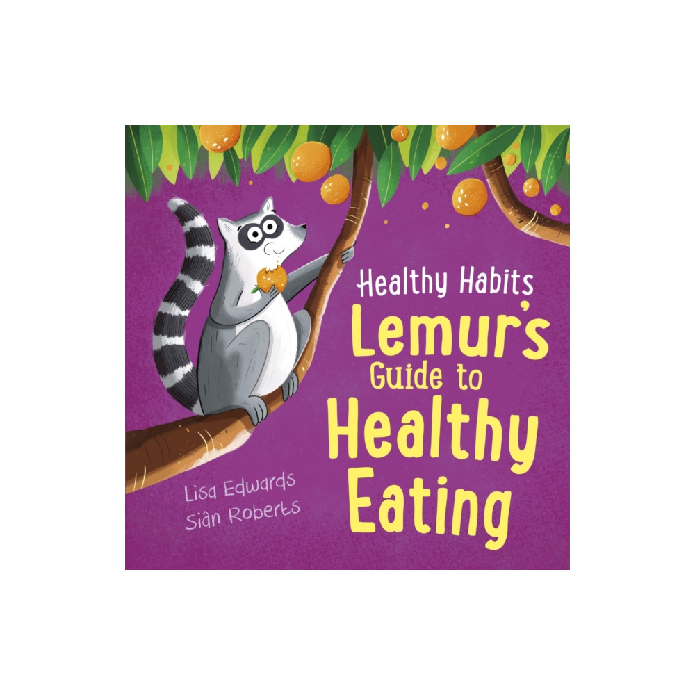 Produktbild för Healthy Habits: Lemur's Guide to Healthy Eating (häftad, eng)