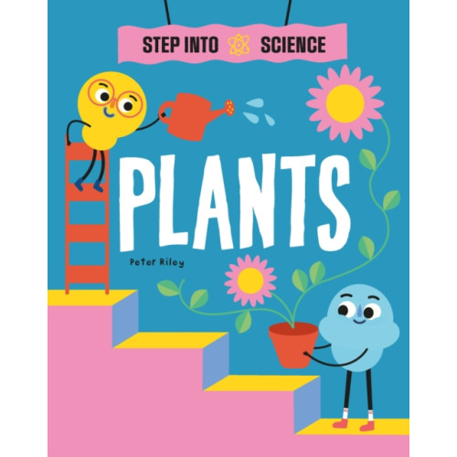 Step Into Science: Plants , Hachette Children's Group (häftad, english)