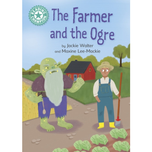Hachette Children's Group Reading Champion: The Farmer and the Ogre (häftad, eng)