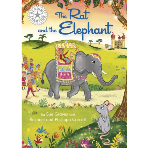 Hachette Children's Group Reading Champion: The Rat and the Elephant (inbunden, eng)