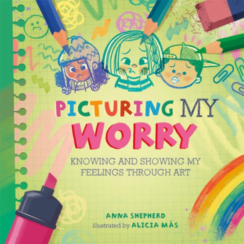 Hachette Children's Group All the Colours of Me: Picturing My Worry (häftad, eng)