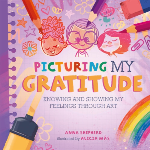 Hachette Children's Group All the Colours of Me: Picturing My Gratitude (inbunden, eng)
