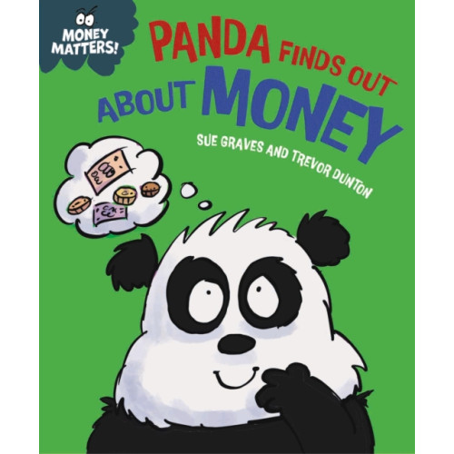 Hachette Children's Group Money Matters: Panda Finds Out About Money (inbunden, eng)