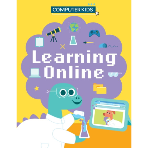 Hachette Children's Group Computer Kids: Learning Online (inbunden, eng)