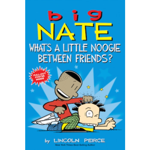 Andrews McMeel Publishing Big Nate: What's a Little Noogie Between Friends? (häftad, eng)