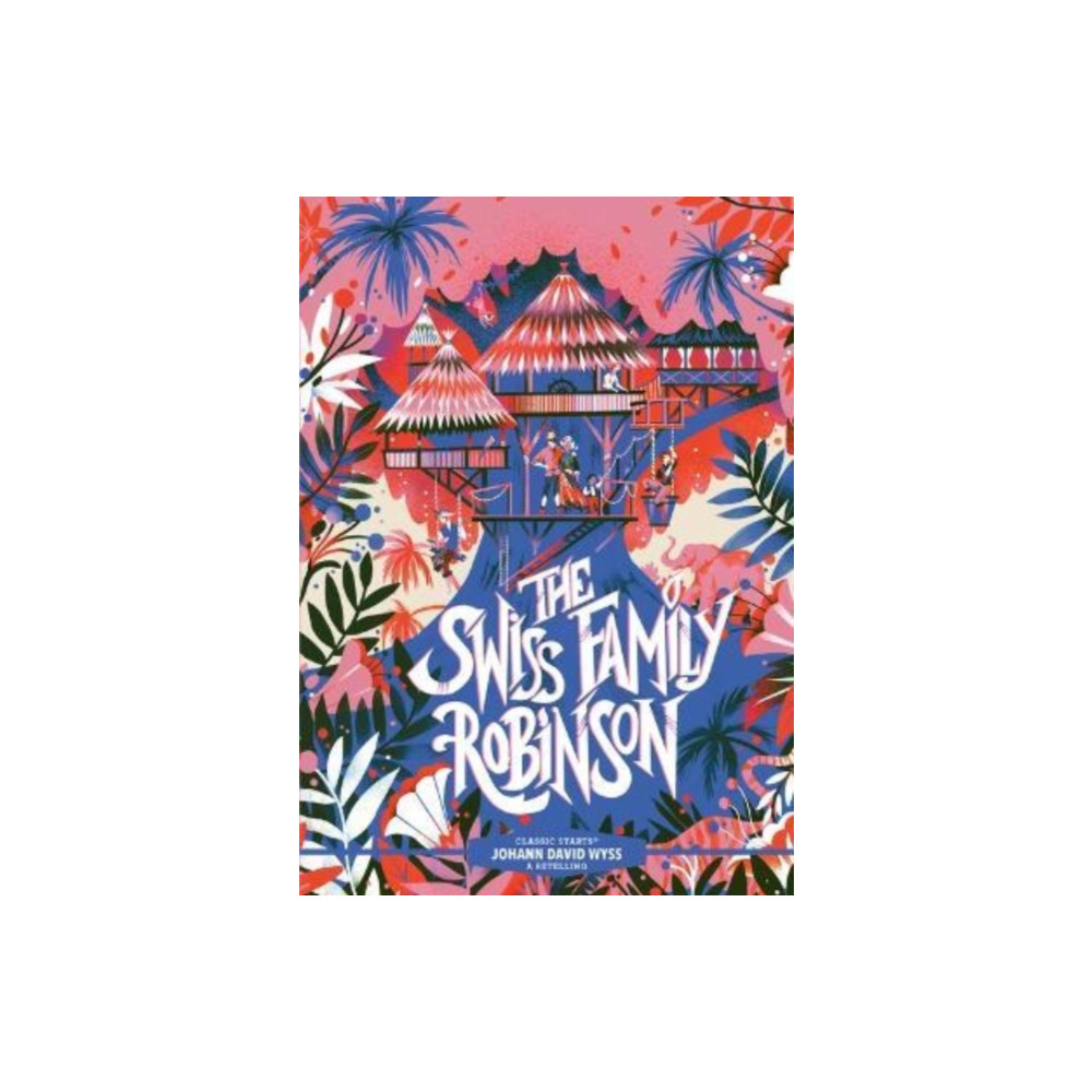 Produktbild för Classic Starts®: The Swiss Family Robinson (inbunden, eng)