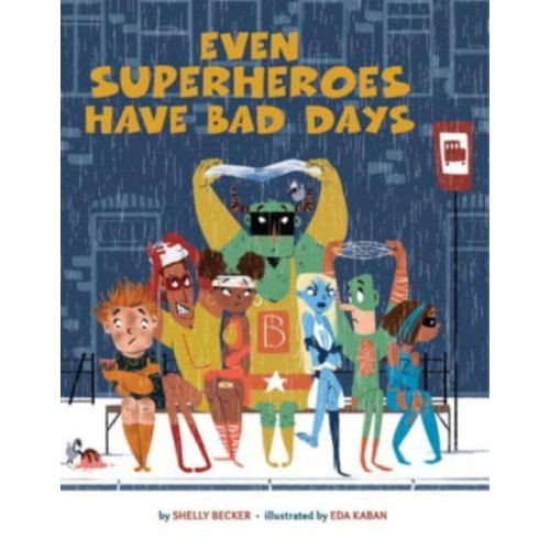 Union Square & Co. Even Superheroes Have Bad Days (häftad, eng)