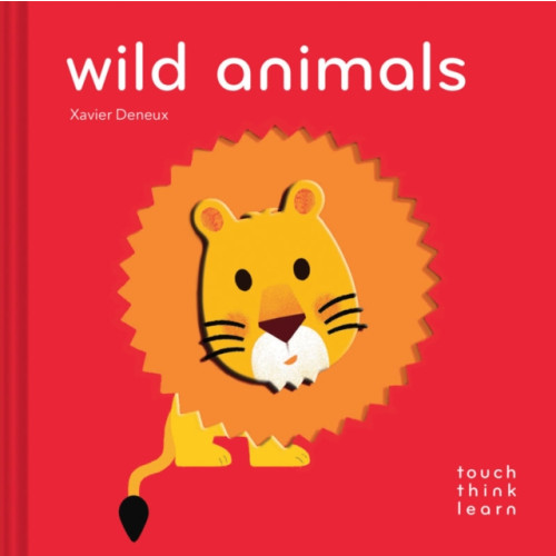 Chronicle Books TouchThinkLearn: Wild Animals (bok, board book, eng)