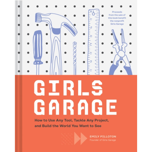 Chronicle Books Girls Garage (inbunden, eng)