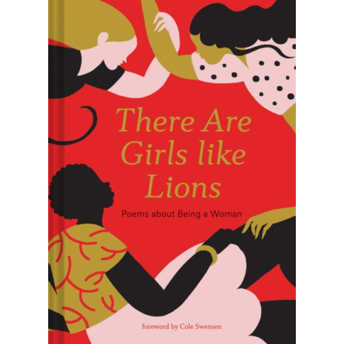 Chronicle Books There are Girls like Lions (inbunden, eng)