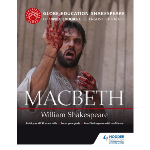 Hodder Education Globe Education Shakespeare: Macbeth for WJEC Eduqas GCSE English Literature (häftad, eng)