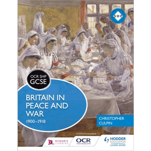 Hodder Education OCR GCSE History SHP: Britain in Peace and War 1900-1918 (häftad, eng)