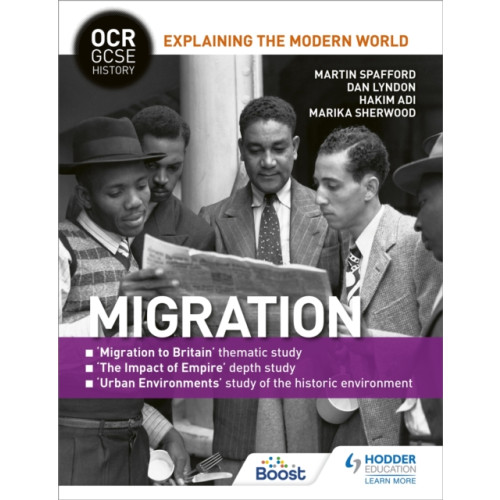 Hodder Education OCR GCSE History Explaining the Modern World: Migration, Empire and the Historic Environment (häftad, eng)