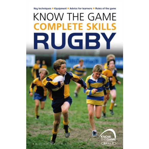Bloomsbury Publishing PLC Know the Game: Complete skills: Rugby (häftad, eng)