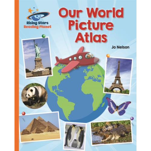 Rising Stars UK Ltd Reading Planet - Our World Picture Atlas - Orange: Galaxy (häftad, eng)