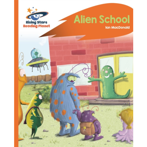 Rising Stars UK Ltd Reading Planet - Alien School - Orange: Rocket Phonics (häftad, eng)