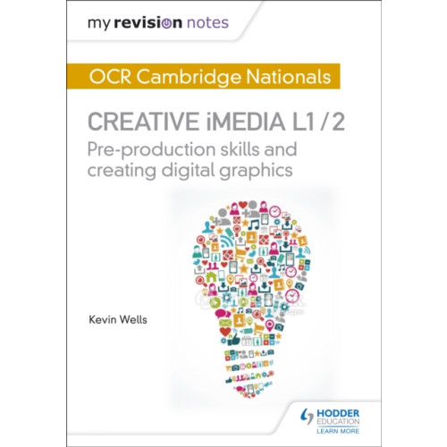 Hodder Education My Revision Notes: OCR Cambridge Nationals in Creative iMedia L 1 / 2 (häftad)