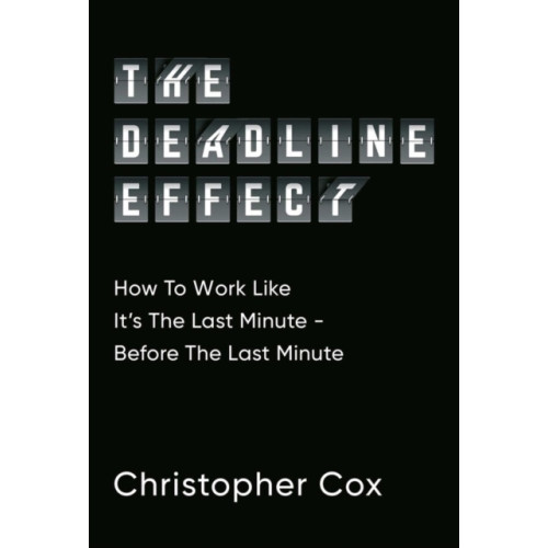 Simon & Schuster Ltd The Deadline Effect (inbunden, eng)