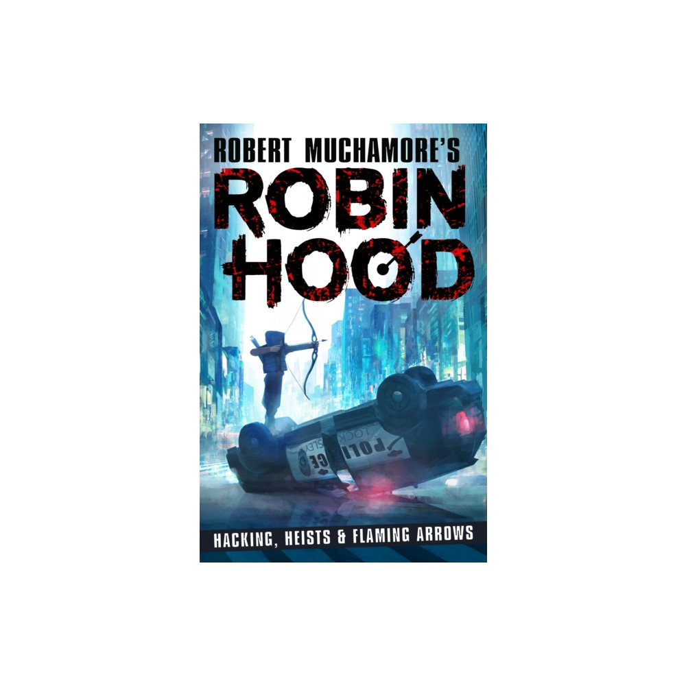 Produktbild för Robin Hood: Hacking, Heists & Flaming Arrows (Robert Muchamore's Robin Hood) (häftad, eng)
