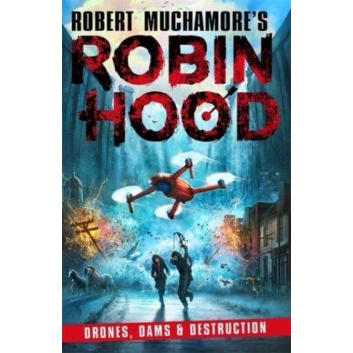 Hot Key Books Robin Hood 4: Drones, Dams & Destruction (Robert Muchamore's Robin Hood) (häftad, eng)