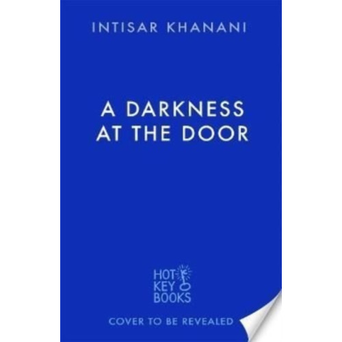 Hot Key Books A Darkness at the Door (häftad, eng)