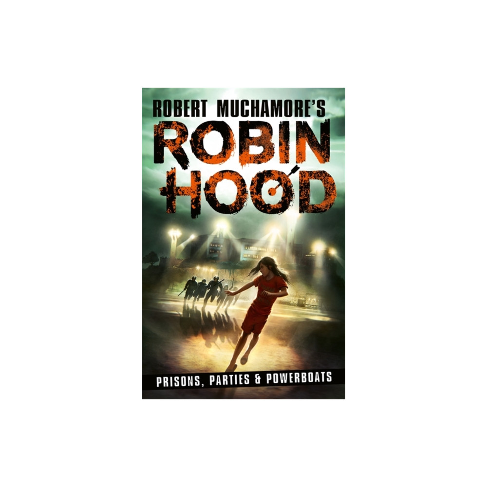 Produktbild för Robin Hood 7: Prisons, Parties & Powerboats (Robert Muchamore's Robin Hood) (häftad, eng)