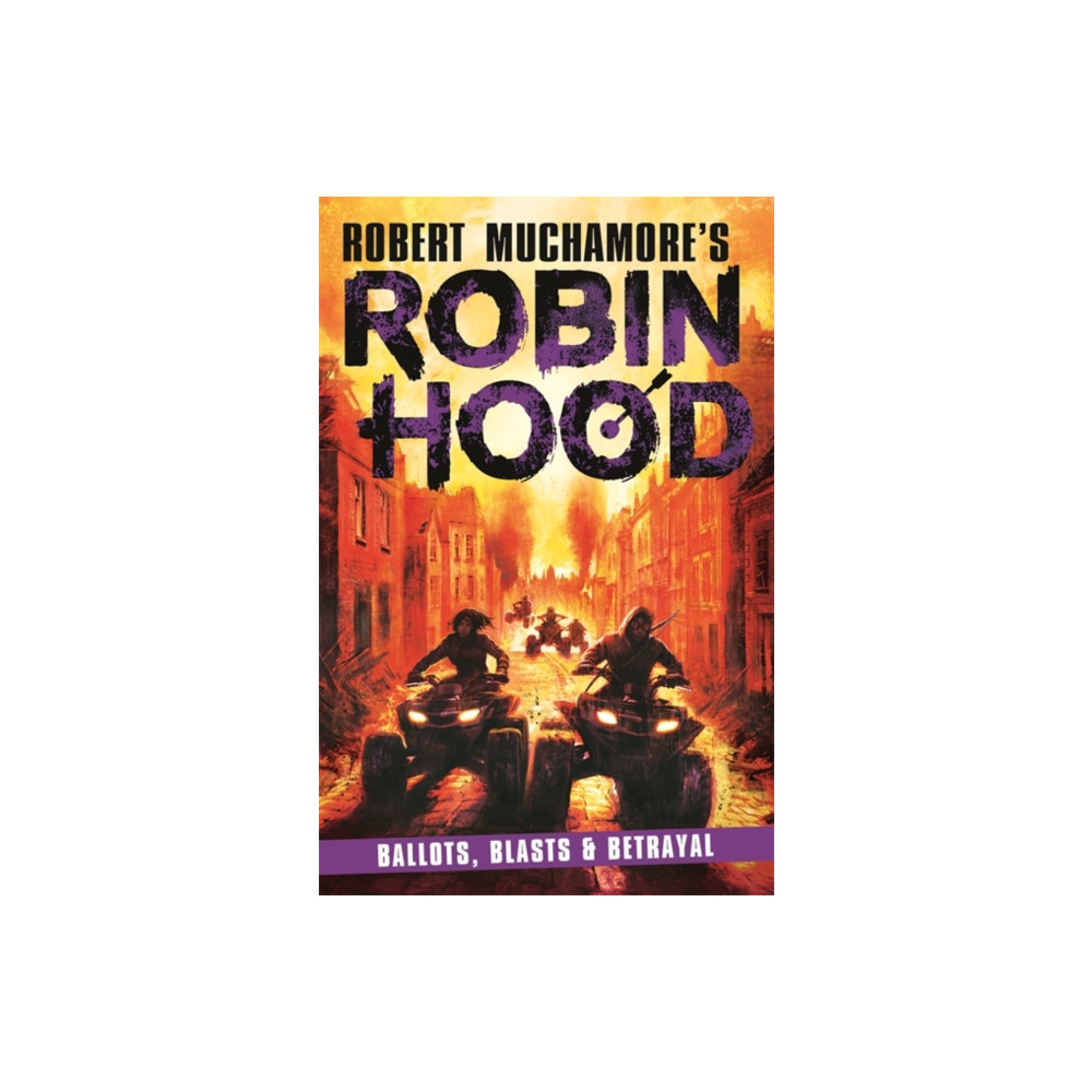 Produktbild för Robin Hood 8: Ballots, Blasts & Betrayal (Robert Muchamore's Robin Hood) (häftad, eng)