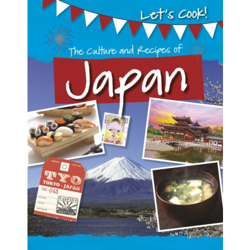 Capstone Global Library Ltd The Culture and Recipes of Japan (häftad, eng)