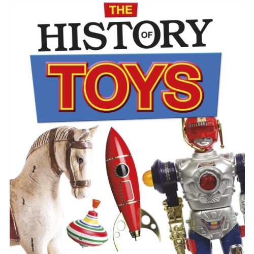 Capstone Global Library Ltd The History of Toys (häftad, eng)