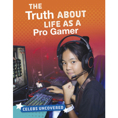 Capstone Global Library Ltd The Truth About Life as a Pro Gamer (inbunden, eng)