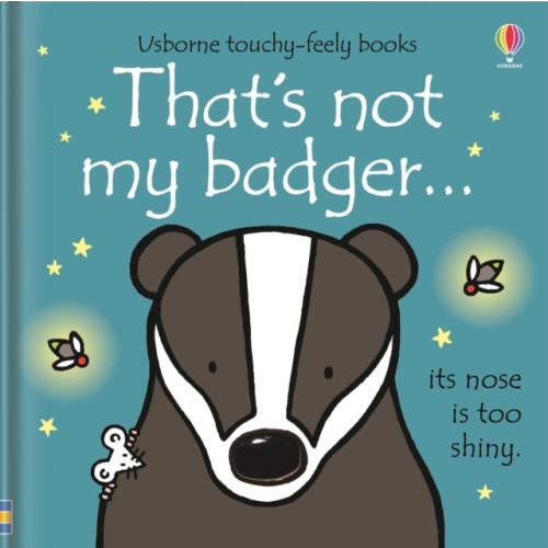 Usborne Publishing Ltd That's not my badger… (bok, board book, eng)