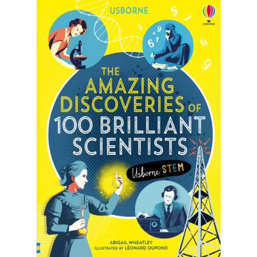 Usborne Publishing Ltd The Amazing Discoveries of 100 Brilliant Scientists (inbunden, eng)