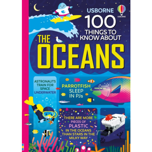 Usborne Publishing Ltd 100 Things to Know About the Oceans (inbunden, eng)