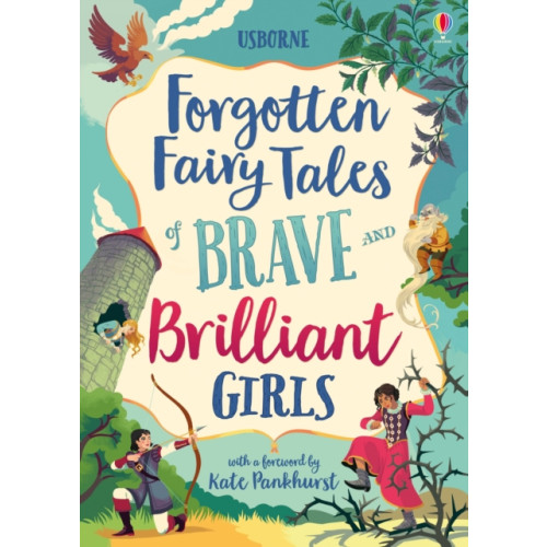 Usborne Publishing Ltd Forgotten Fairy Tales of Brave and Brilliant Girls (inbunden, eng)