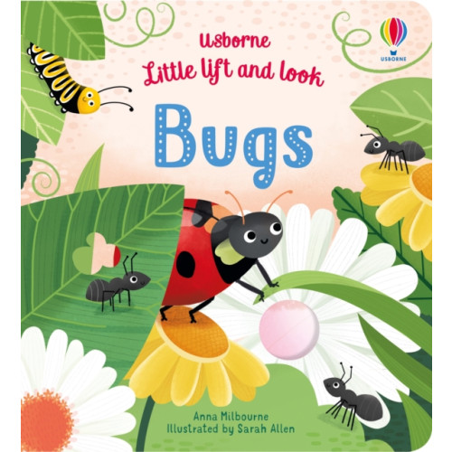 Usborne Publishing Ltd Little Lift and Look Bugs (bok, board book, eng)