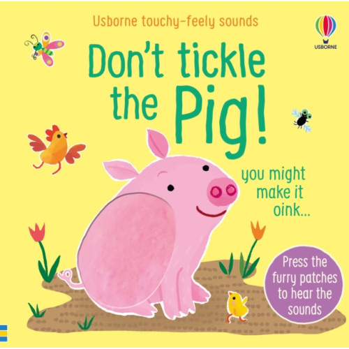 Usborne Publishing Ltd Don't Tickle the Pig! (bok, board book, eng)