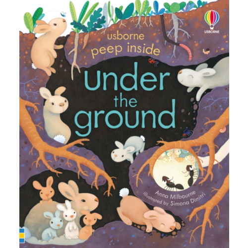 Usborne Publishing Ltd Peep Inside Under the Ground (bok, board book, eng)