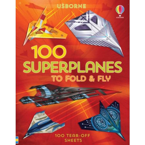 Usborne Publishing Ltd 100 Superplanes to Fold and Fly (häftad, eng)