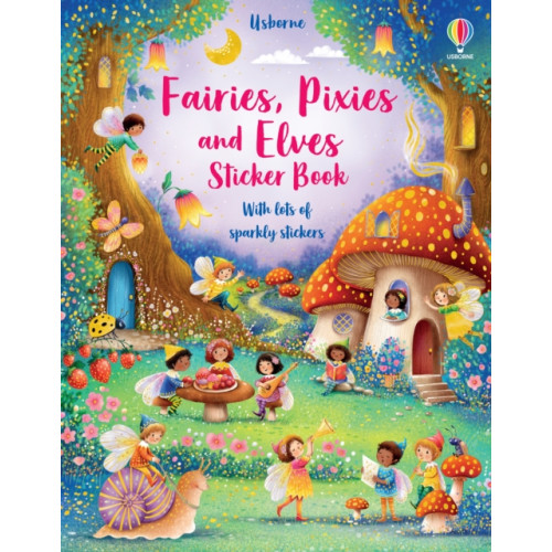 Usborne Publishing Ltd Fairies, Pixies and Elves Sticker Book (häftad, eng)