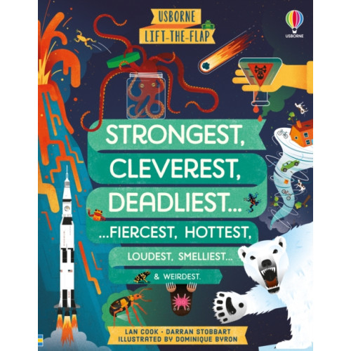 Usborne Publishing Ltd Lift-the-flap Strongest, Cleverest, Deadliest… (bok, board book, eng)