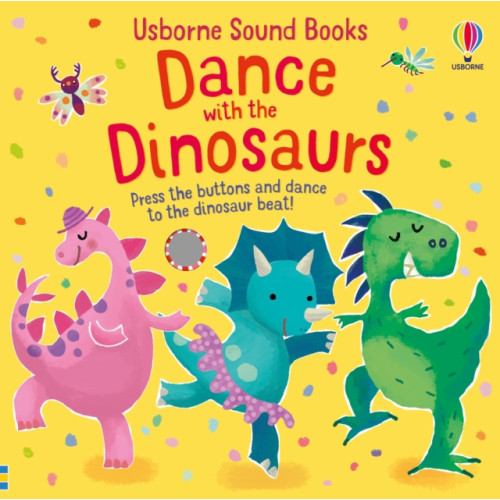 Usborne Publishing Ltd Dance with the Dinosaurs (bok, board book, eng)