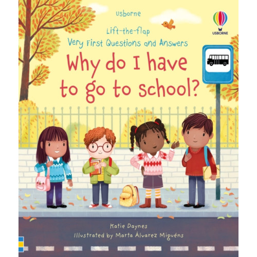 Usborne Publishing Ltd Very First Questions and Answers Why do I have to go to school? (bok, board book, eng)